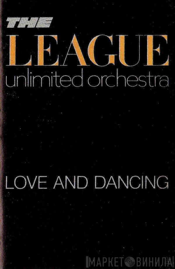  The League Unlimited Orchestra  - Love And Dancing