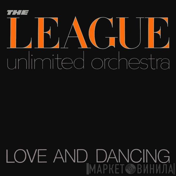  The League Unlimited Orchestra  - Love And Dancing