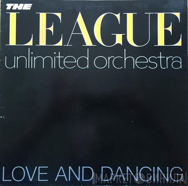  The League Unlimited Orchestra  - Love And Dancing