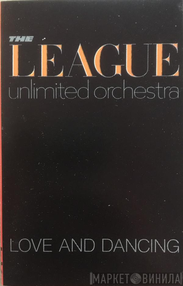  The League Unlimited Orchestra  - Love And Dancing