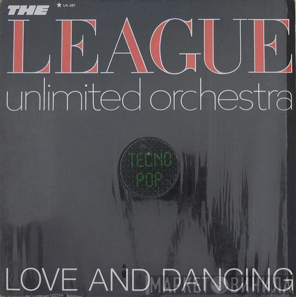  The League Unlimited Orchestra  - Love And Dancing