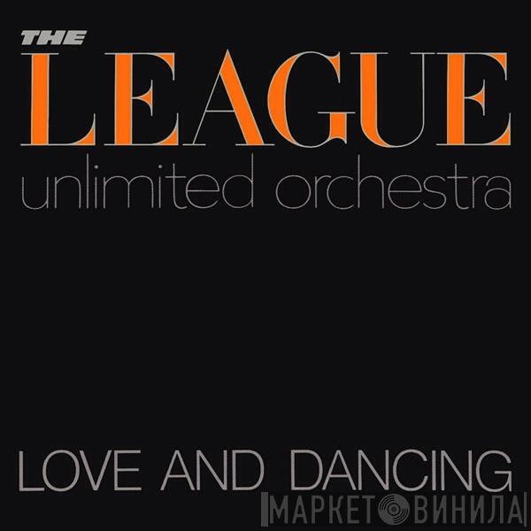  The League Unlimited Orchestra  - Love And Dancing