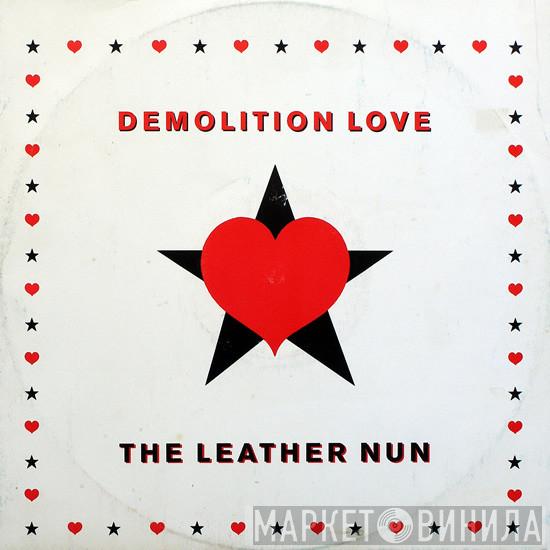 The Leather Nun - Demolition Love
