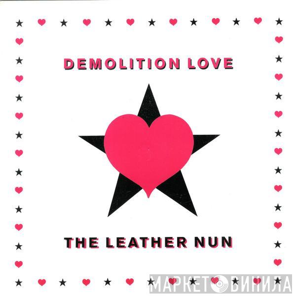 The Leather Nun - Demolition Love