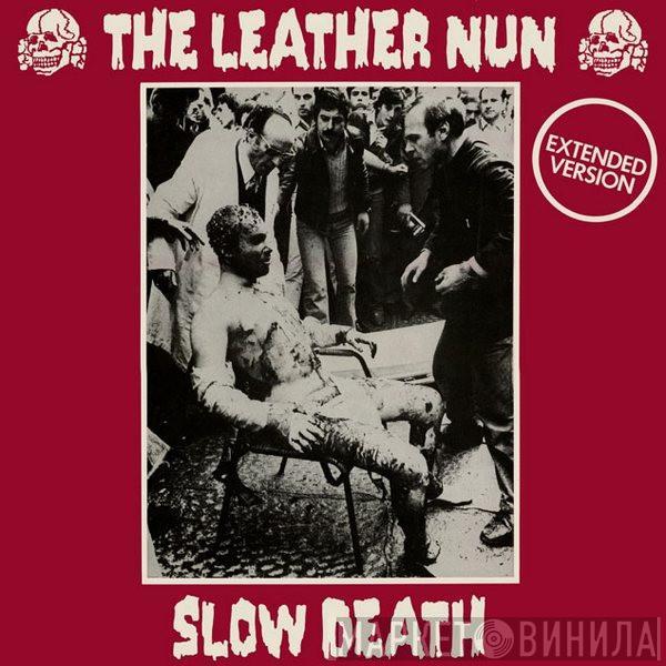  The Leather Nun  - Slow Death