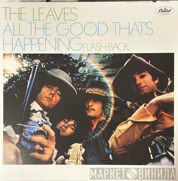 The Leaves - All The Good That's Happening