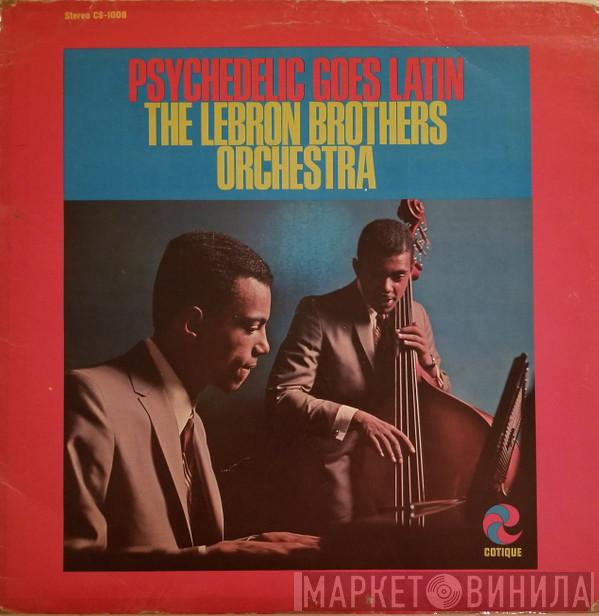  The Lebron Brothers Orchestra  - Psychedelic Goes Latin