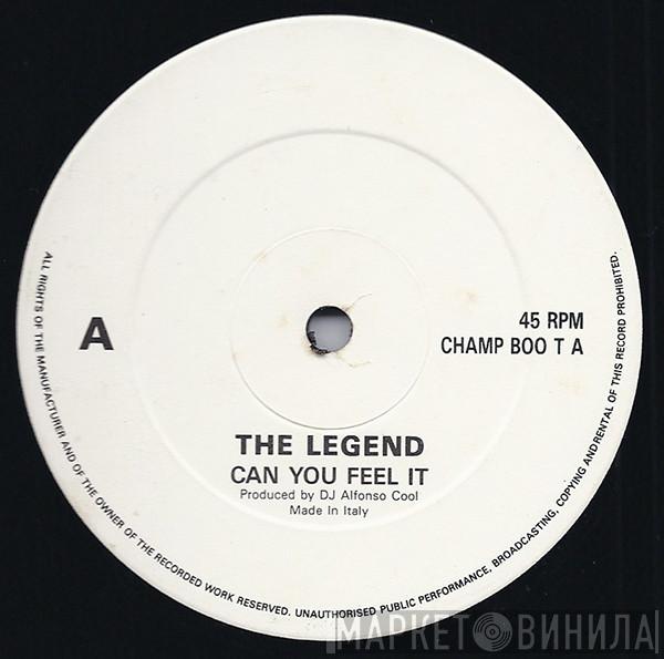 The Legend  - Can You Feel It