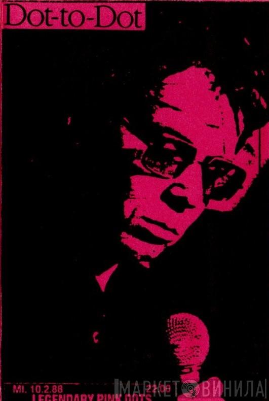  The Legendary Pink Dots  - Dot-To-Dot