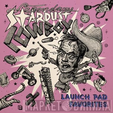 The Legendary Stardust Cowboy - Launch Pad Favorites
