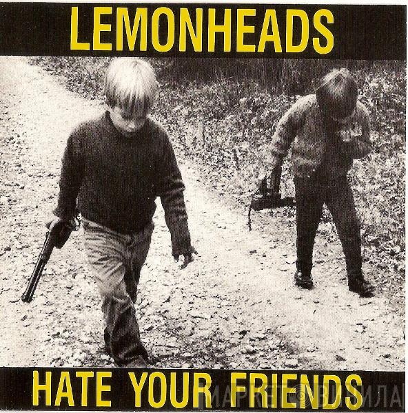The Lemonheads - Hate Your Friends