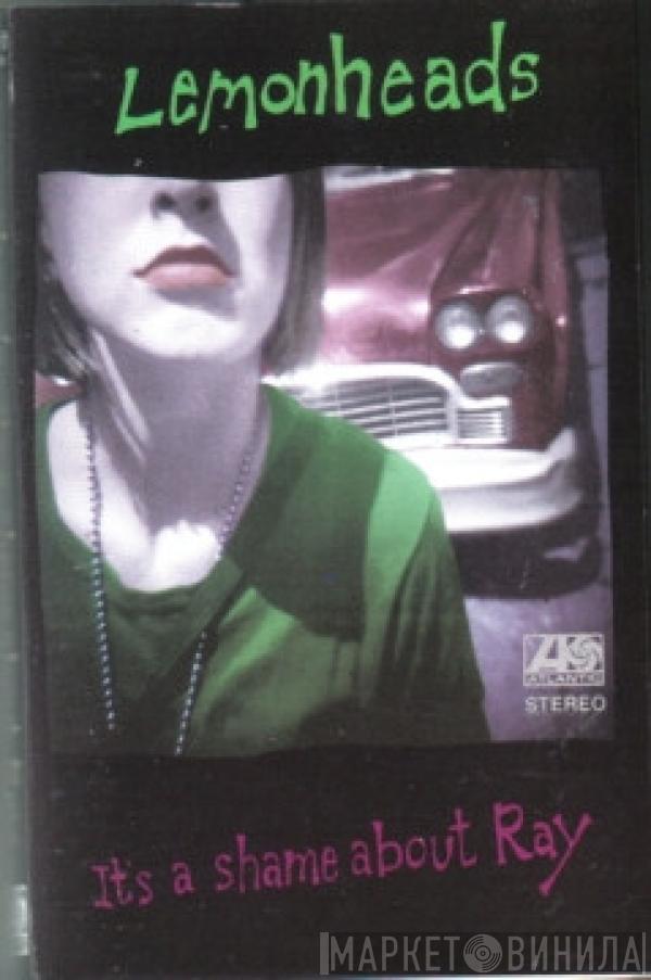  The Lemonheads  - It's A Shame About Ray