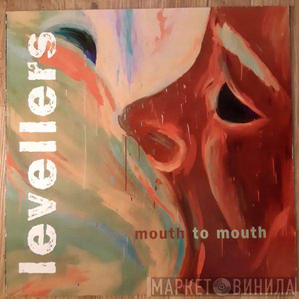  The Levellers  - Mouth To Mouth