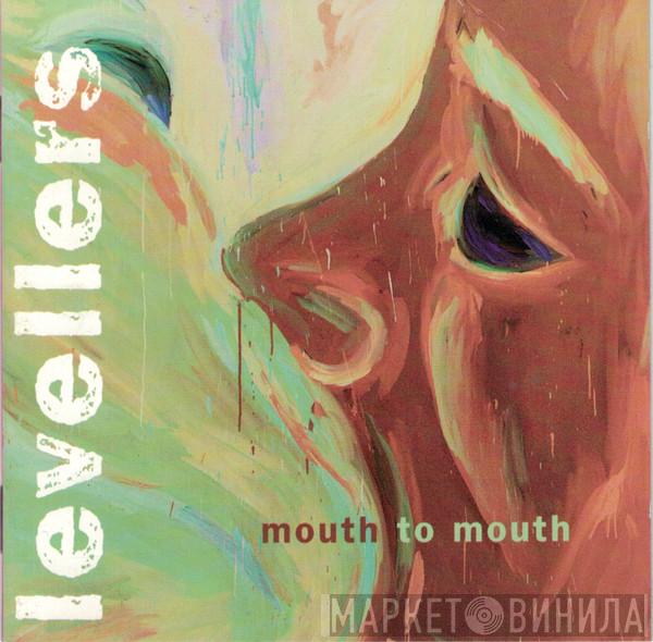 The Levellers - Mouth To Mouth