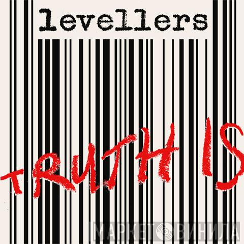 The Levellers - Truth Is