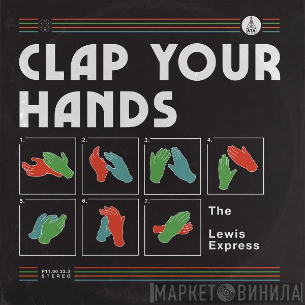 The Lewis Express - Clap Your Hands