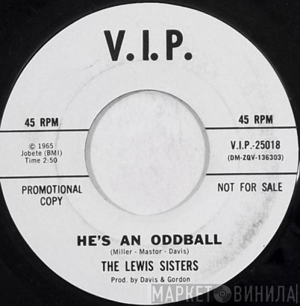 The Lewis Sisters - He's An Oddball / By Some Chance
