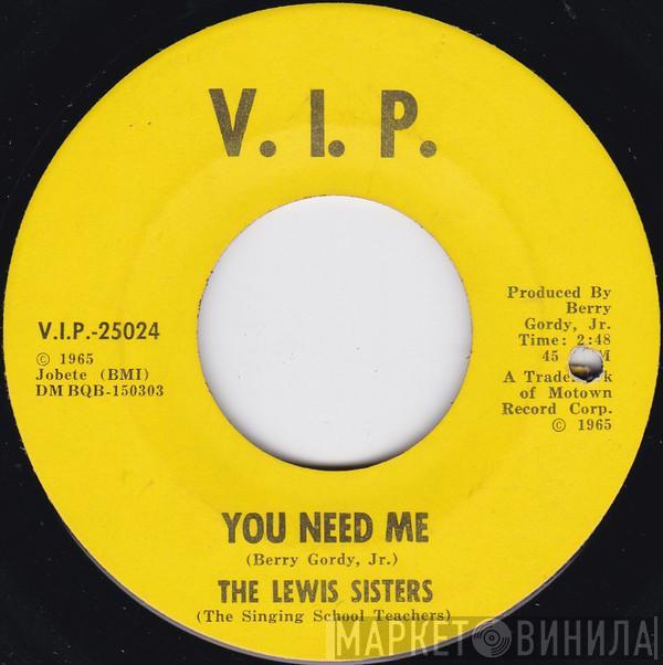 The Lewis Sisters - You Need Me