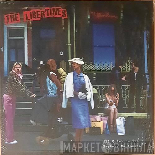 The Libertines - All Quiet On The Eastern Esplanade