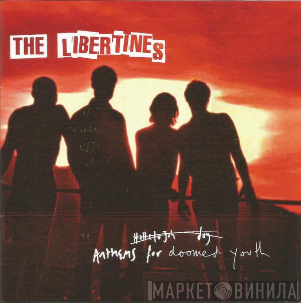  The Libertines  - Anthems For Doomed Youth