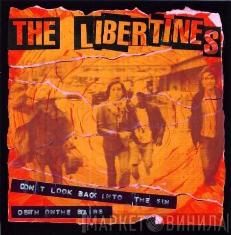 The Libertines - Don't Look Back Into The Sun