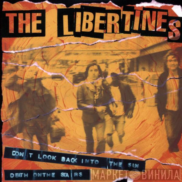  The Libertines  - Don't Look Back Into The Sun