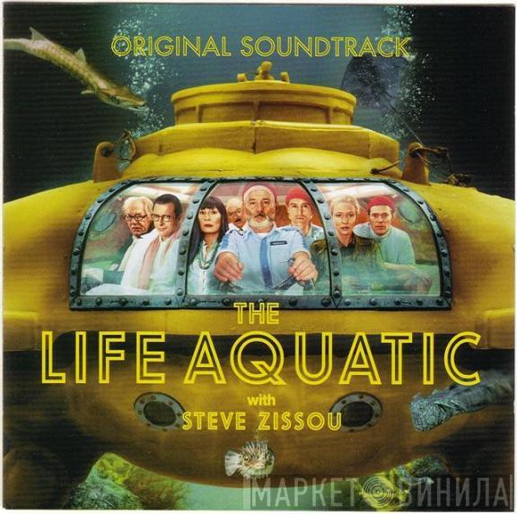  - The Life Aquatic With Steve Zissou (Original Soundtrack)