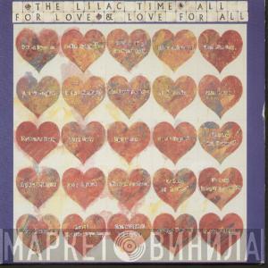  The Lilac Time  - All For Love & Love For All