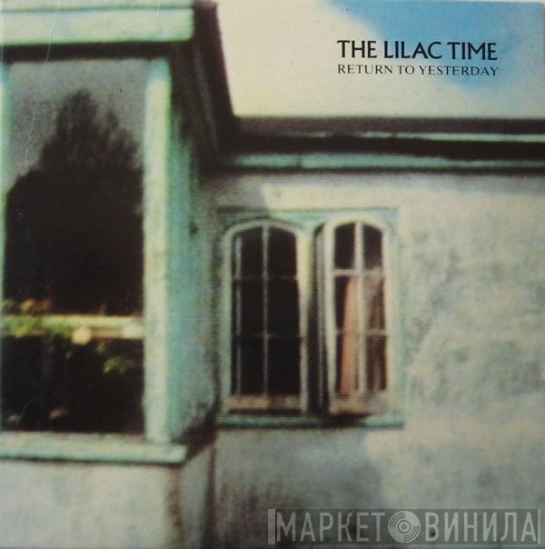 The Lilac Time - Return To Yesterday
