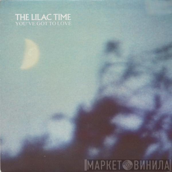 The Lilac Time - You've Got To Love