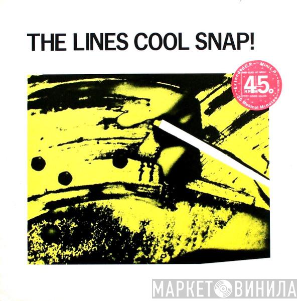 The Lines - Cool Snap!
