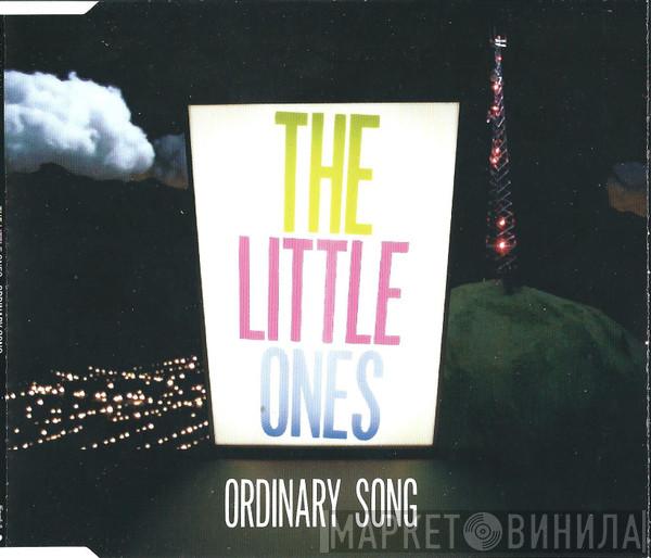 The Little Ones - Ordinary Song