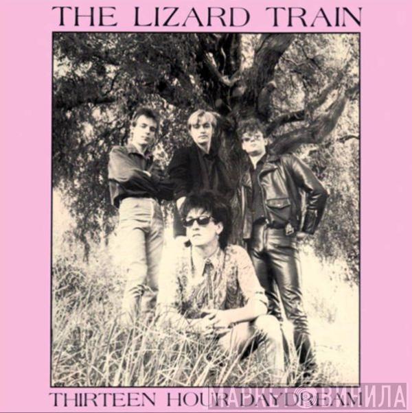 The Lizard Train - Thirteen Hour Daydream