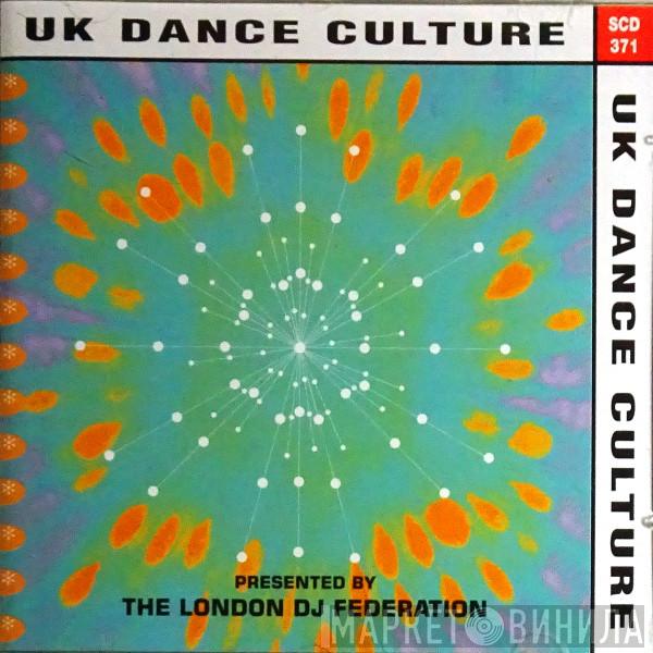 The London DJ Federation - UK Dance Culture
