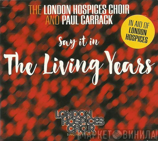 The London Hospices Choir, Paul Carrack - The Living Years
