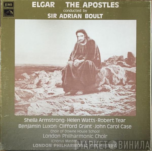 The London Philharmonic Orchestra, Sir Adrian Boult, The London Philharmonic Choir, Choir Of Downe House School, Sheila Armstrong, Helen Watts, Robert Tear, Benjamin Luxon, Clifford Grant, John Carol Case, Sir Edward Elgar - The Apostles