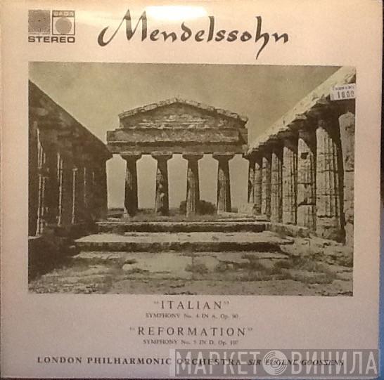 The London Philharmonic Orchestra, Sir Eugene Goossens, Felix Mendelssohn-Bartholdy - Symphony No.4 Op.90 "Italian", Symphony No.5 Op.107 "Reformation"