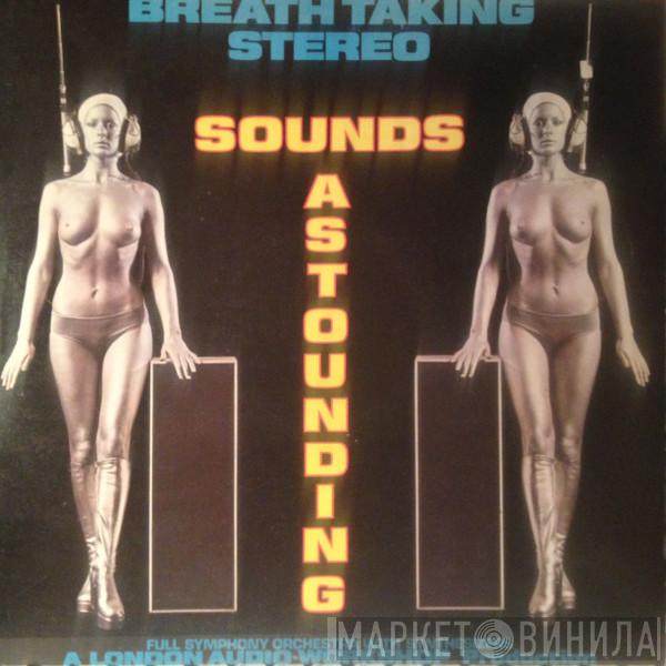 The London Philharmonic Orchestra - Sounds Astounding