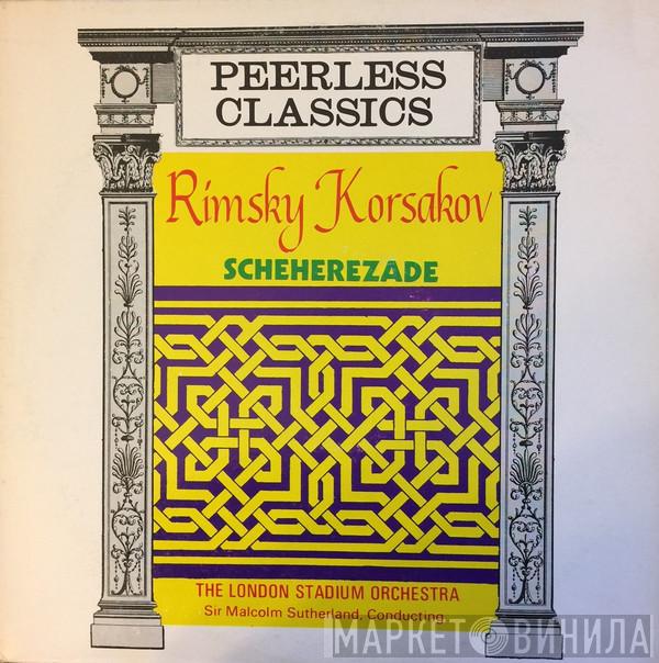 The London Stadium Orchestra, Sir Malcolm Sutherland - Rimsky Korsakov Scheherezade