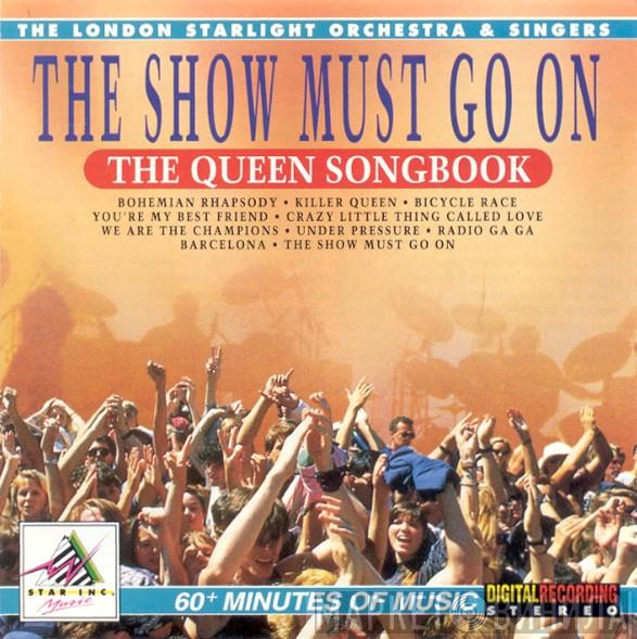  The London Starlight Orchestra & Singers  - The Show Must Go On - The Queen Songbook