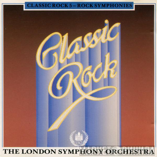  The London Symphony Orchestra  - Classic Rock 5 - Rock Symphonies