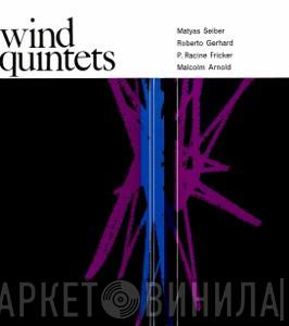 - The London Wind Quintet , Mátyás Seiber , Roberto Gerhard , Peter Racine Fricker  Malcolm Arnold  - Wind Quintets