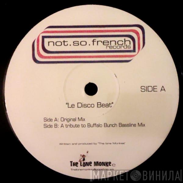 The Lone Monkee - Le Disco Beat