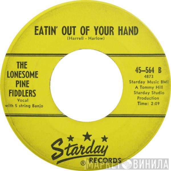 The Lonesome Pine Fiddlers - Lonesome Pine / Eatin' Out Of Your Hand