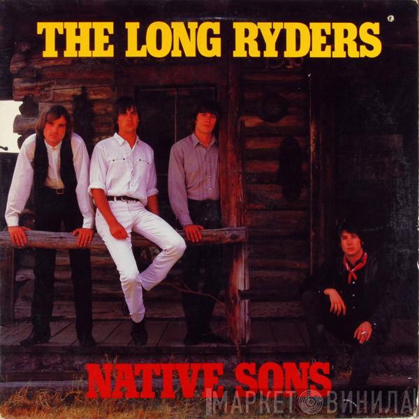  The Long Ryders  - Native Sons