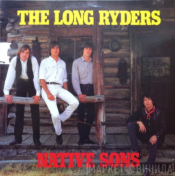  The Long Ryders  - Native Sons