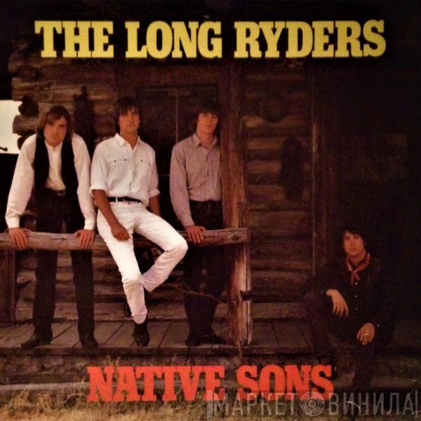 The Long Ryders - Native Sons