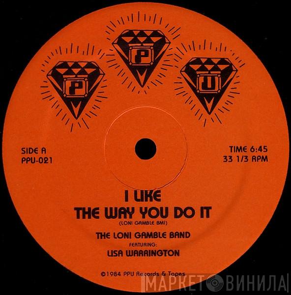 The Loni Gamble Band, Lisa Warrington - I Like The Way You Do It