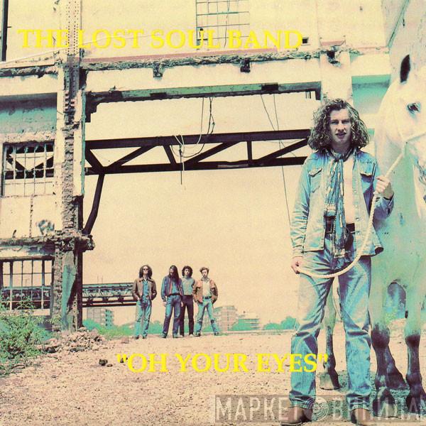 The Lost Soul Band - Oh Your Eyes