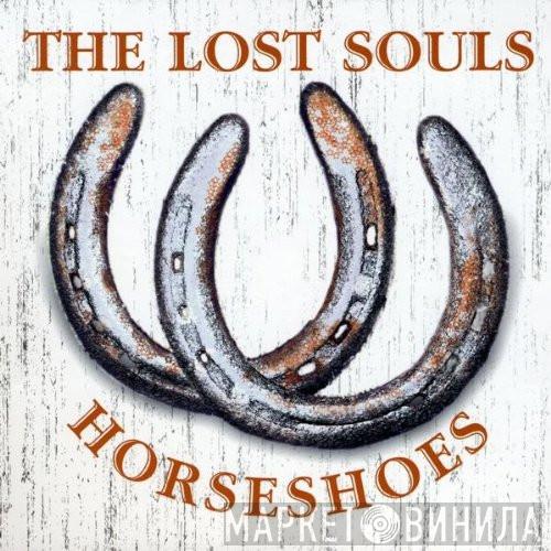 The Lost Souls  - Horseshoes
